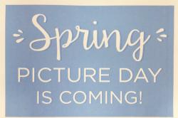 Spring Picture Day FEBRUARY 11TH, 2020 